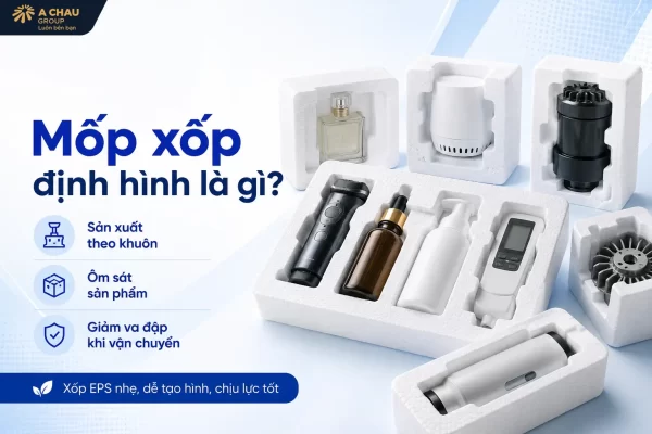 Mốp xốp định hình là gì 