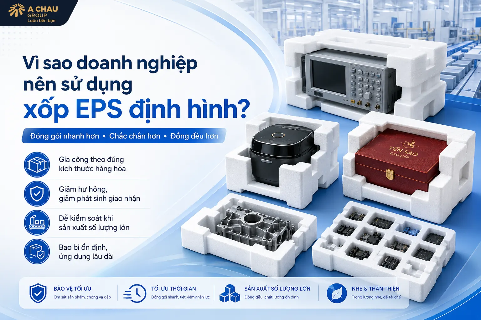 Vì sao doanh nghiệp nên sử dụng xốp EPS định hình?